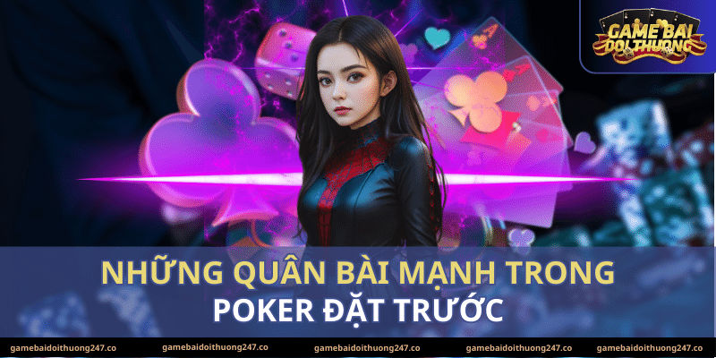 bai-manh-trong-poker-3