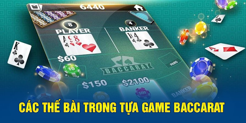 Các thế bài trong tựa game Baccarat