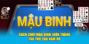 cách chơi mậu binh luôn thắng