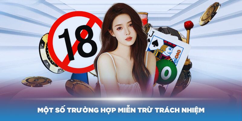 Một số trường hợp miễn trừ trách nhiệm tại Game Bài Đổi Thưởng