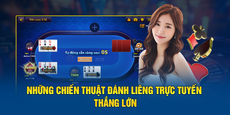 Những chiến thuật đánh Liêng trực tuyến thắng lớn