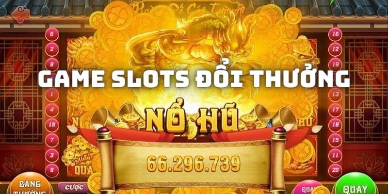 game Slots đổi thưởng