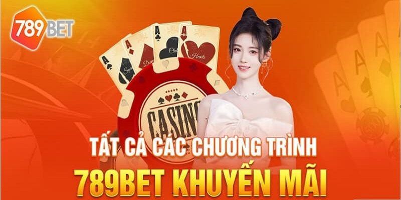 Danh sách sự kiện khuyến mãi 789BET nổi bật